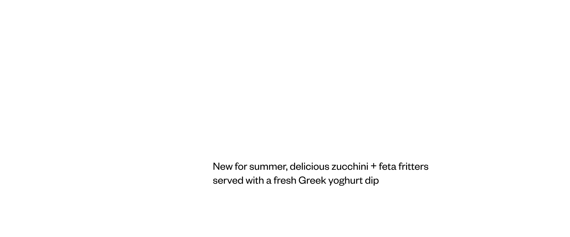 FOR A LIMITED TIME! Zucchini fritters